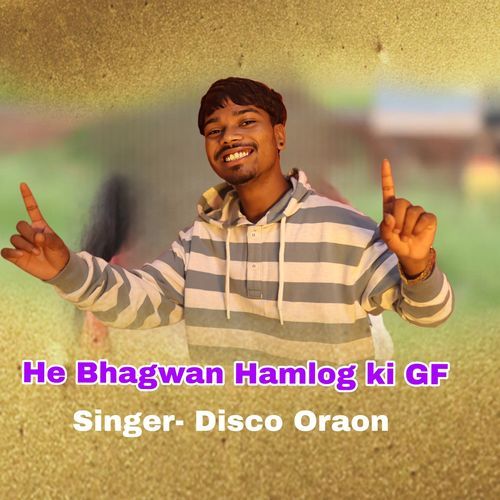 He Bhagwan Hamlog Ki Gf