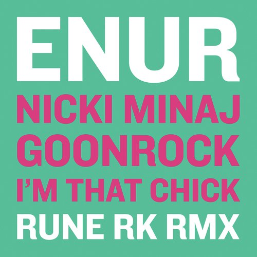 I'm That Chick (Rune RK Dub)