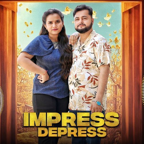 IMPRESS DEPRESS