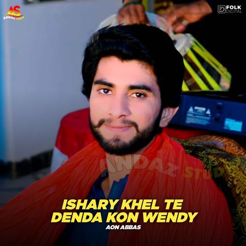 Ishary Khel Te Denda Kon Wendy