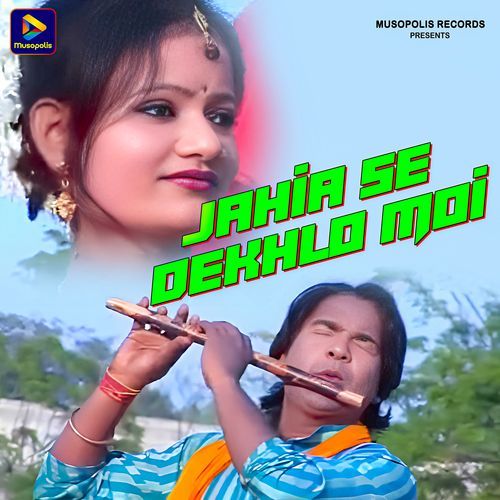 Jahia Se Dekhlo Moi_poster_image