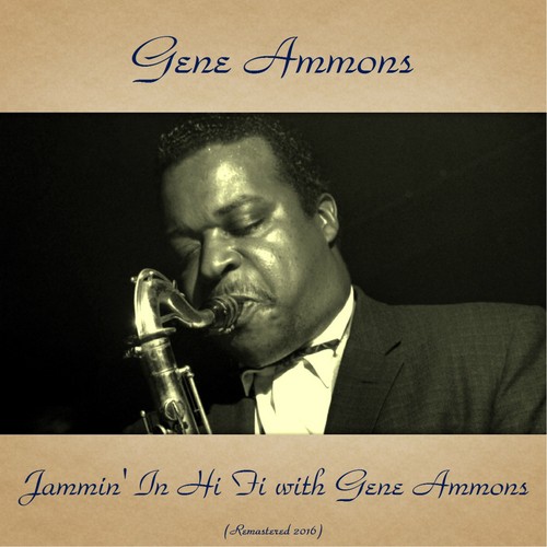 Jammin' in Hi Fi with Gene Ammons (Remastered 2016)