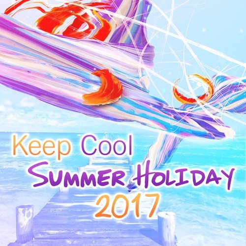 Keep Cool Summer Holiday 2017 – Chillout Background to Reading, Buddha Music Lounge, Hotel del Mar, Relaxation, Stress Free