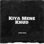 Kiya Mene Khud