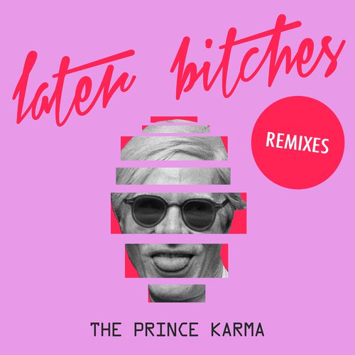 Later Bitches (Remixes)_poster_image