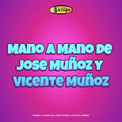 Mano a Mano de José Muñoz y Vicente Muñoz