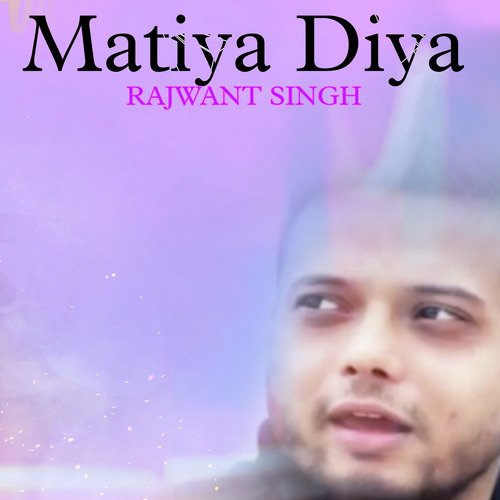 Matiya Diya Rajwant singh