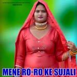 Mene Ro-Ro Ke Sujali