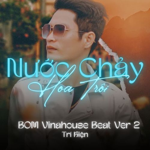 Nước Chảy Hoa Trôi (Bom Vinahouse Beat)