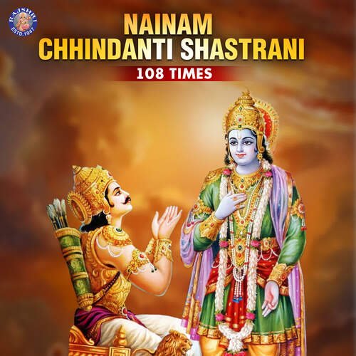 Nainam Chhindanti Shastrani 108 Times