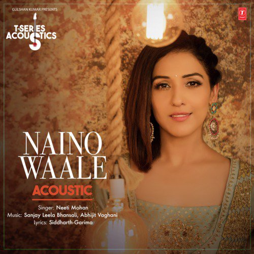 Naino Waale Acoustic (From "T-Series Acoustics")
