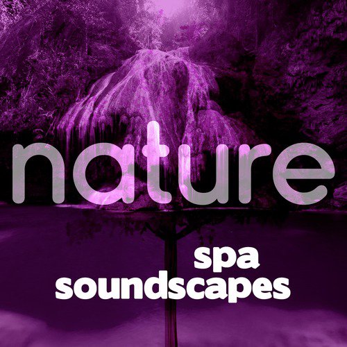 Nature Spa Soundscapes