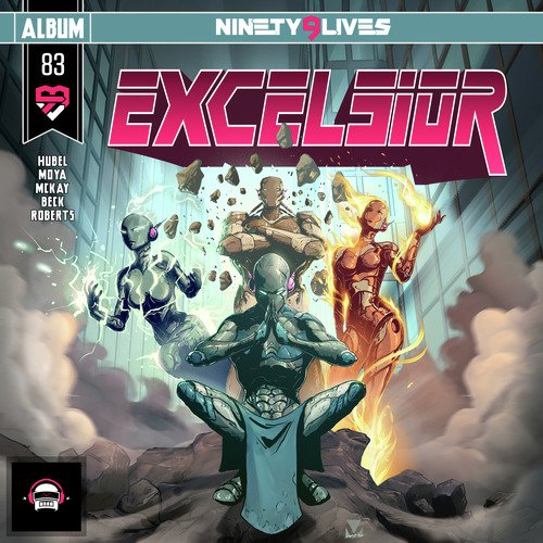 Ninety9Lives 83: Excelsior