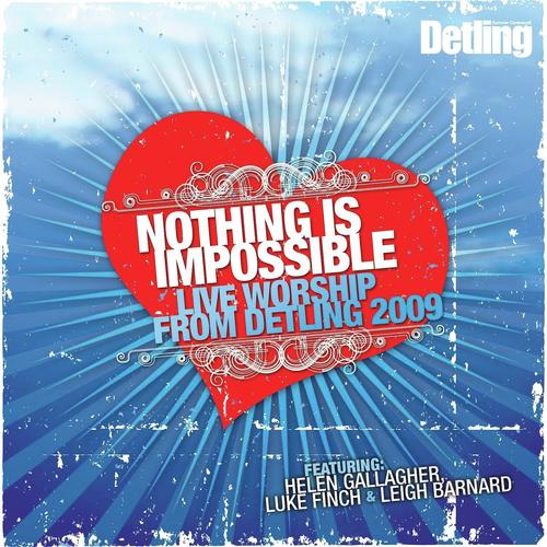 Nothing Is Impossible: Live Worship from Detling 2009