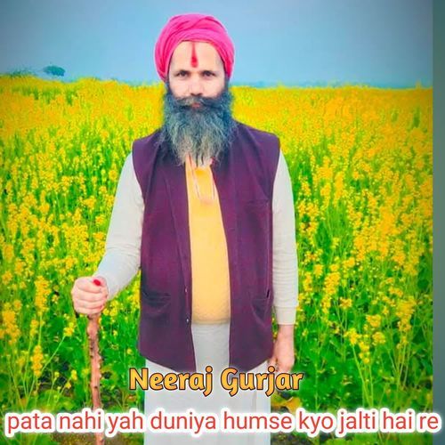 Pata Nahi Yah Duniya Humse Kyo Jalti Hai Re