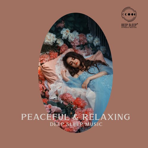 Peaceful &amp; Relaxing Deep Sleep Music