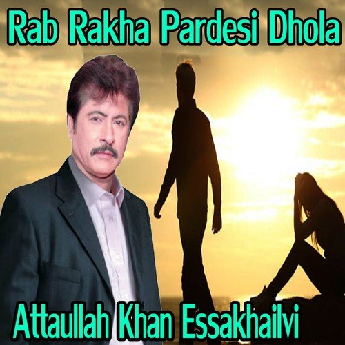 Rab Rakha Pardesi Dhola
