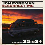 Resurrect Me (Live from the Film "24in24")