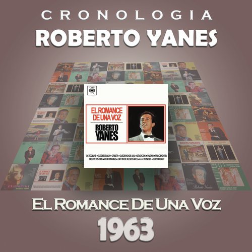 Roberto Yanés Cronología - El Romance de una Voz (1963)_poster_image