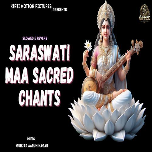 Saraswati Maa Sacred Chants Slowed & Reverb