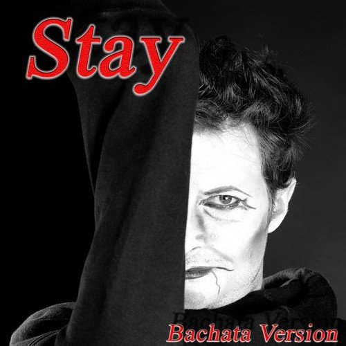 Stay (Bachata Version)