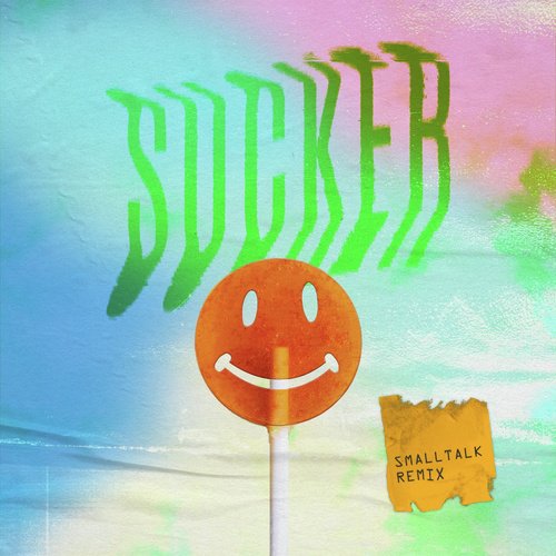 Sucker (SMALLTALK Remix)