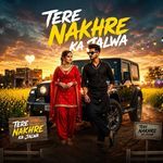 Tere Nakhre Ka Jalwa