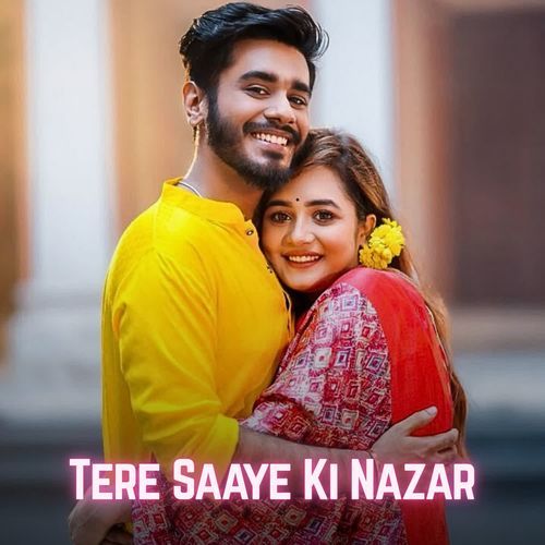 Tere Saaye Ki Nazar
