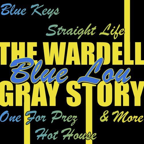 The Wardell Gray Story: Blue Lou
