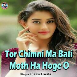 Tor Chimni Ma Bati Moth Ha Hoge O-XT0CVj9ZcmA