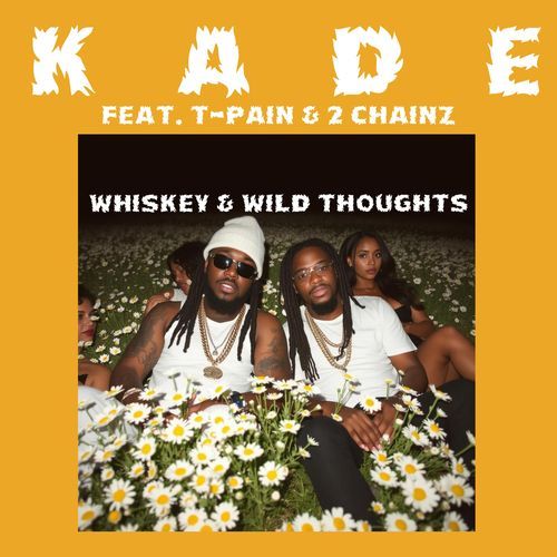 Whiskey & Wild Thoughts (feat. T-Pain & 2 Chainz)