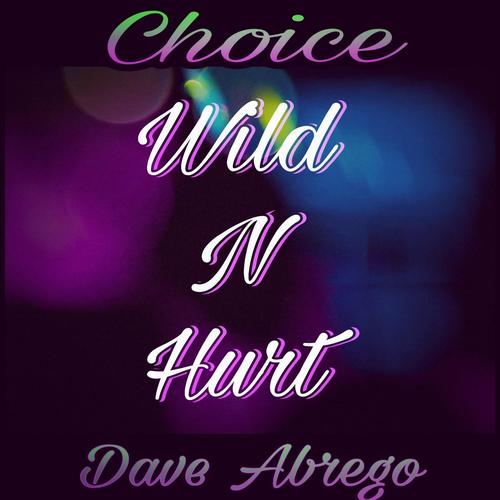 Wild n Hurt (feat. Dave Abrego)