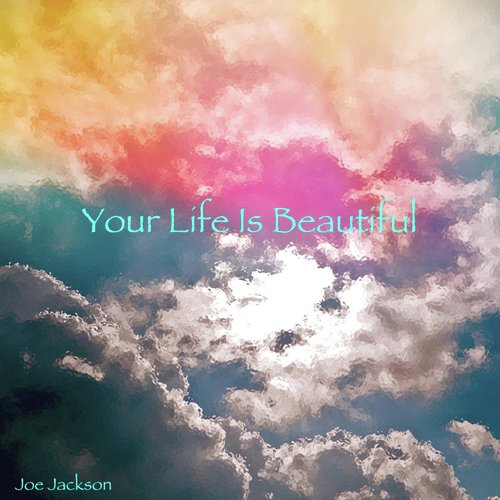 Your Life Is Beautiful