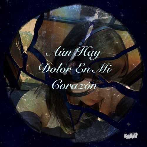 aún hay dolor en mi corazón