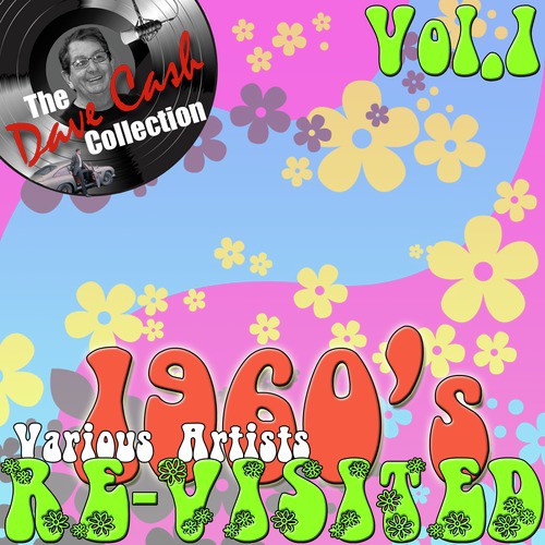 1960's Re-Visited Vol. 1 - [The Dave Cash Collection]