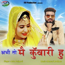 Abhi to Me Kuvari Hu