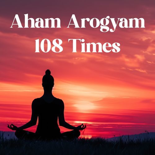 Aham Arogyam 108 Times