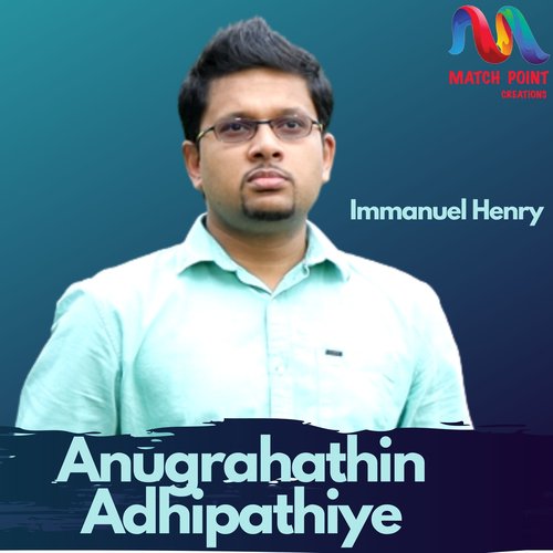 Anugrahathin Adhipathiye - Single