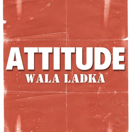 Attitude Wala Ladka