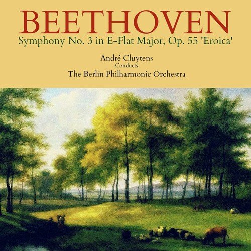 Beethoven: Symphony No. 3 in E-Flat Major, Op. 55 &#039;Eroica&#039;_poster_image