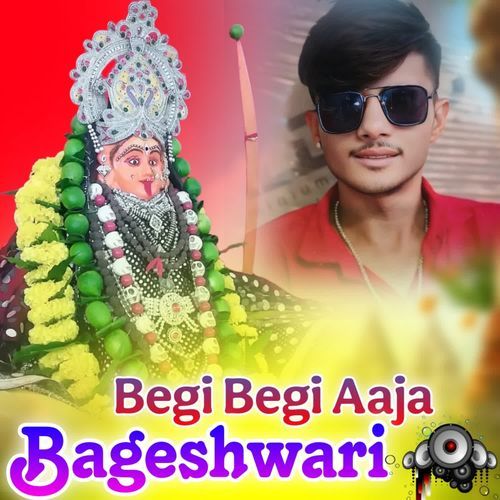 Begi Begi Aaja Bageshwari