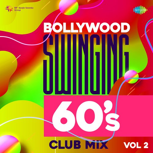 Bollywood Swinging 60s Club Mix Vol.2