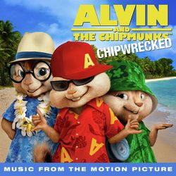 Chipwrecked (Music From The Motion Picture)