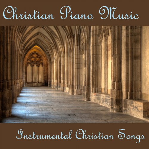 Christian Piano Music - Instrumental Christian Songs