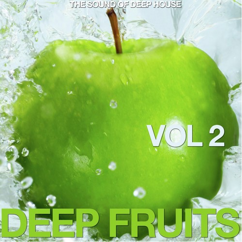 Deep Fruits, Vol. 2 (The Sound of Deep House)