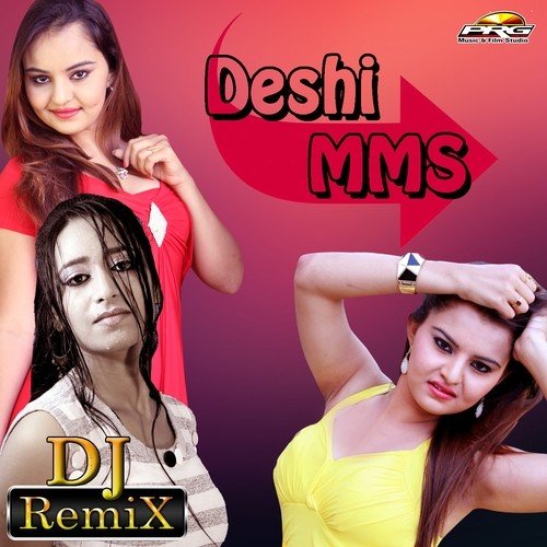 Deshi MMS (Rajasthani DJ Remix Songs)