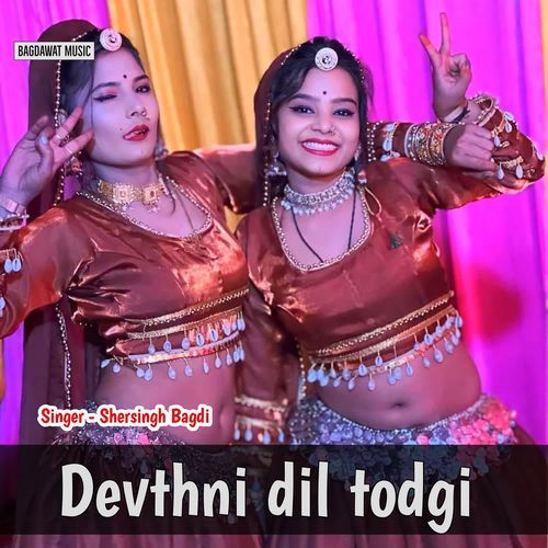 Devthni Dil Todgi