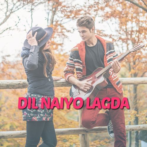 Dil Naiyo Lagda