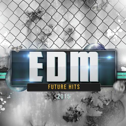 EDM Future Hits 2015
