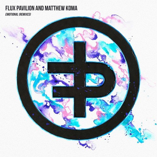 Emotional (Bensley Remix) Lyrics - Flux Pavilion, Matthew Koma.